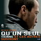 QU'UN SEUL TIENNE ET LES AUTRES SUIVRONT